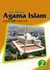 Ayo Belajar Agama Islam untuk SMP Kelas VIII (Jilid 2)